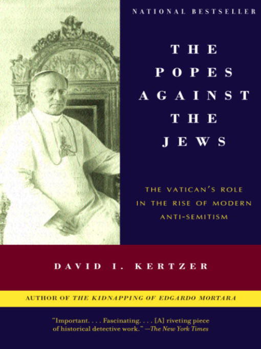 Title details for The Popes Against the Jews by David I. Kertzer - Available